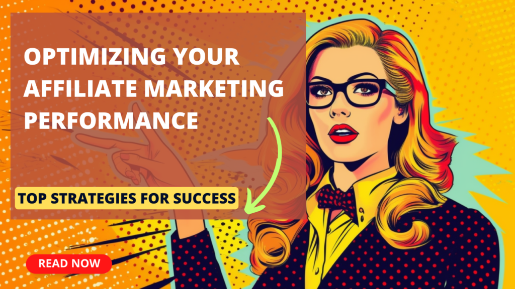 Optimizing Your Affiliate Marketing Performance
